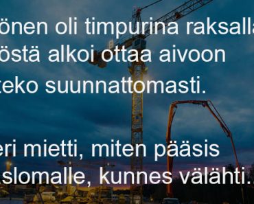 Rytköstä otti työnteko raksalla aivoon