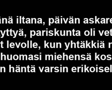 Eräänä iltana, päivän askareiden päätyttyä