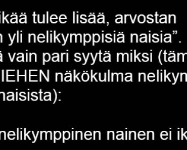 Kun ikää tulee lisää, arvostan eniten yli nelikymppisiä naisia