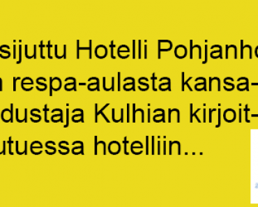 Tosijuttu Hotelli Pohjanhovin respa-aulasta