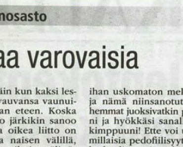 Olkaa varovaisia